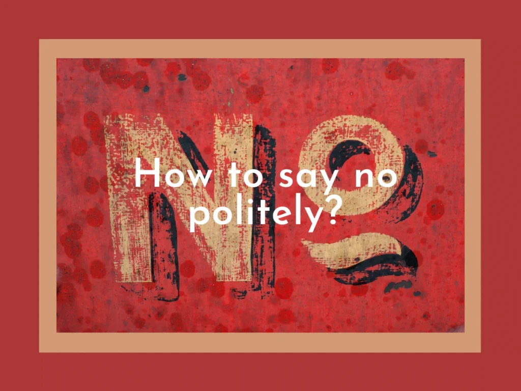 how to say no politely
